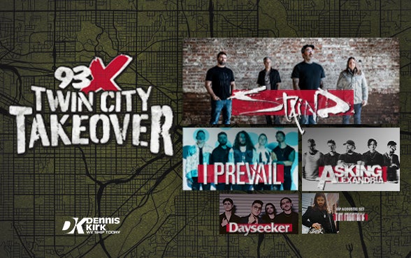 More Info for 93X Twin City Takeover starring Staind